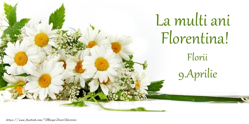 La multi ani, Florentina! 9.Aprilie - Florii | Felicitare cu flori de camp pentru fete | Felicitari de Ziua Numelui