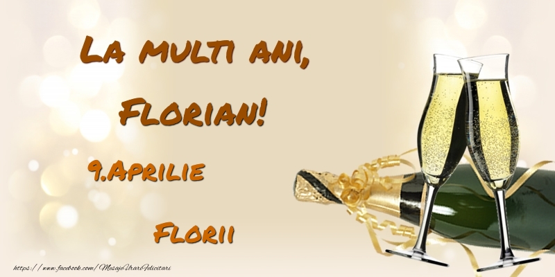 La multi ani, Florian! 9.Aprilie - Florii | Felicitare cu șampanie și 2 pahare | Felicitari de Ziua Numelui