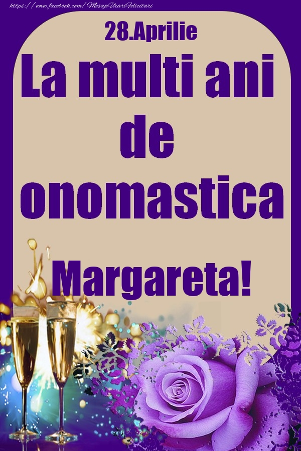 28.Aprilie - La multi ani de onomastica Margareta! | Felicitare cu pahare de sampanie si trandafiri | Felicitari de Ziua Numelui