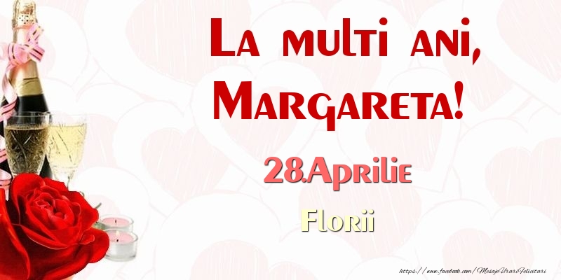 La multi ani, Margareta! 28.Aprilie Florii | Felicitare cu șampanie, trandafiri și lumânări | Felicitari de Ziua Numelui
