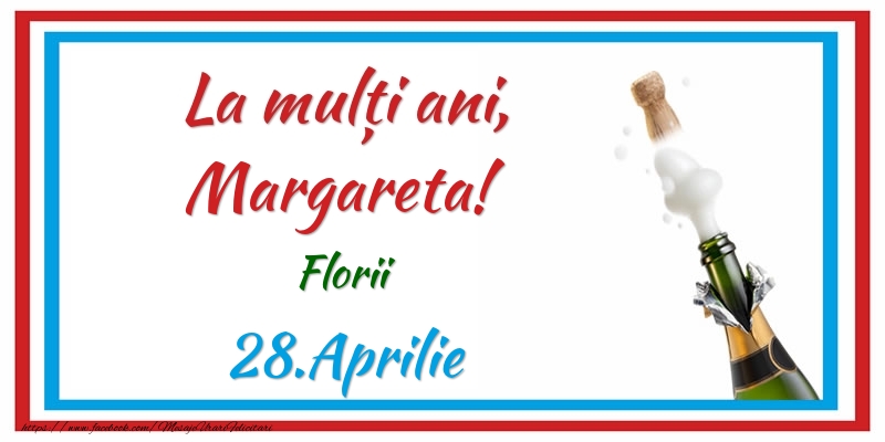La multi ani, Margareta! 28.Aprilie Florii | Felicitare cu sampanie pe fundal alb cu bordură roșu-albastru | Felicitari de Ziua Numelui