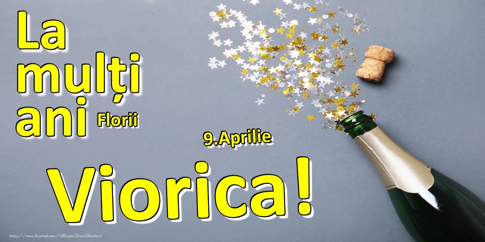 9.Aprilie - La mulți ani Viorica!  - Florii | Felicitare cu șampanie și confeti pe fundal albastru și scris cu galben | Felicitari de Ziua Numelui