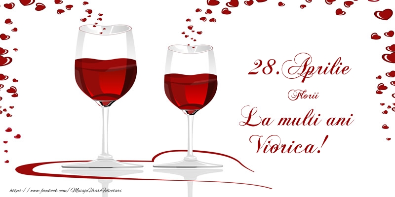 28.Aprilie La multi ani Viorica! | Felicitare cu pahare de șampanie și inimioare cu dragoste | Felicitari de Ziua Numelui